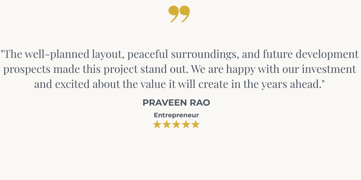 The entire process was smooth and transparent. The team guided us at every step and helped us choose the right plot for our family's future investment. (3)
